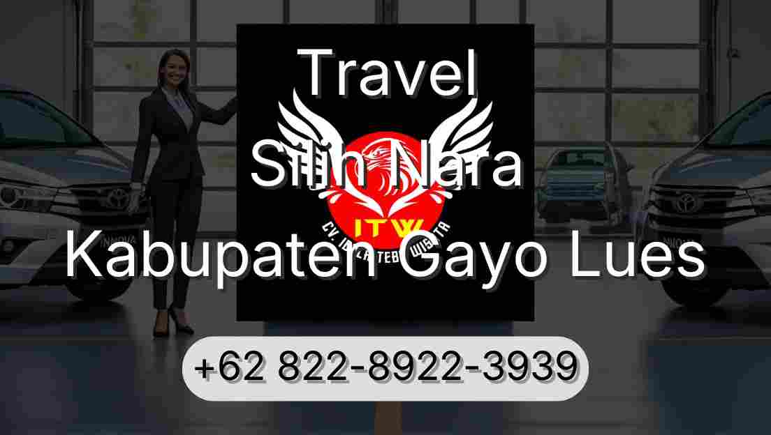 Travel Silih Nara Kabupaten Gayo Lues