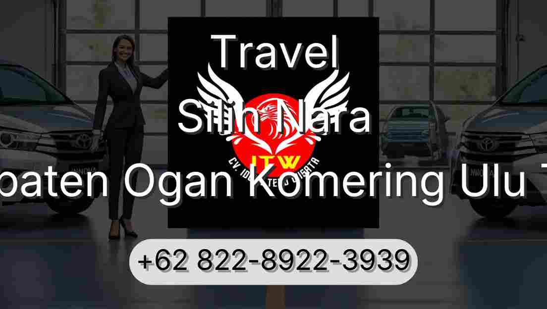 Travel Silih Nara Kabupaten Ogan Komering Ulu Timur