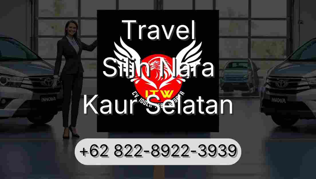 Travel Silih Nara Kaur Selatan