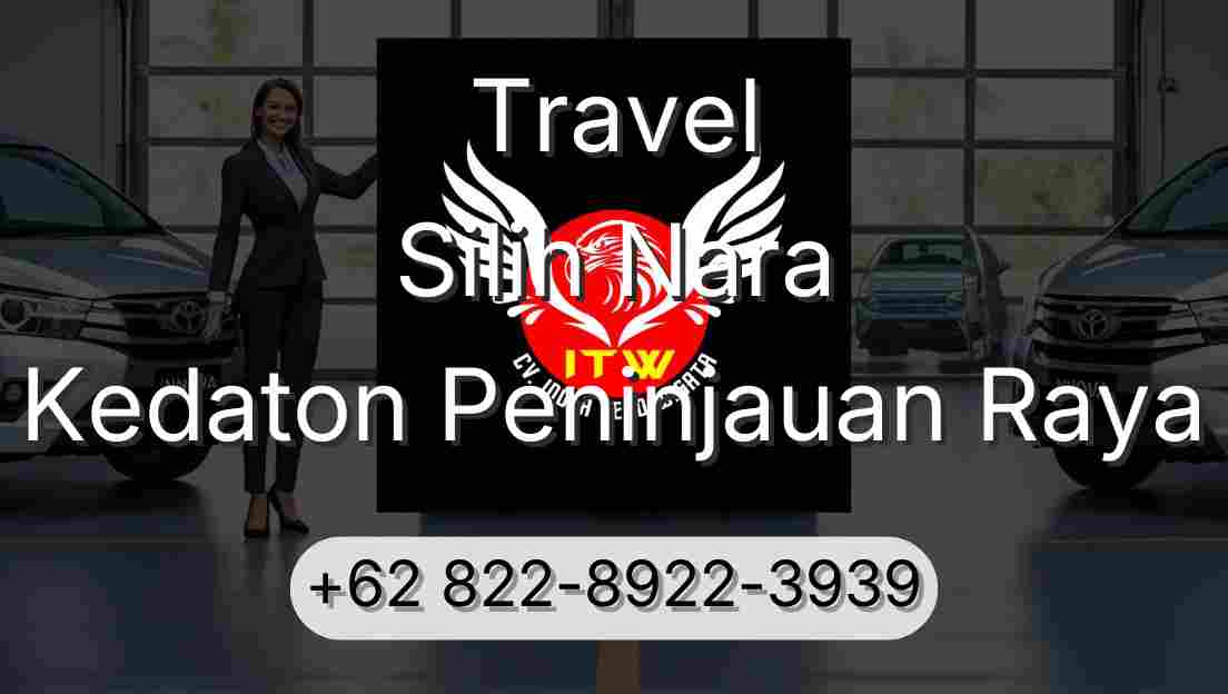 Travel Silih Nara Kedaton Peninjauan Raya