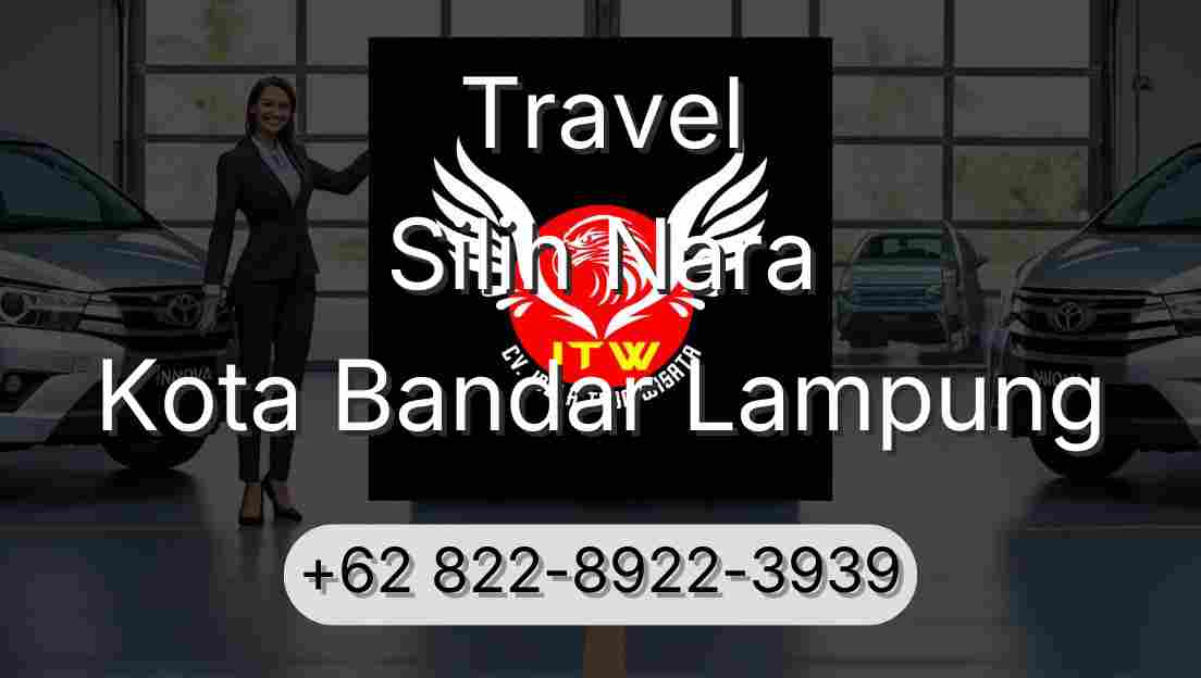 Travel Silih Nara Kota Bandar Lampung