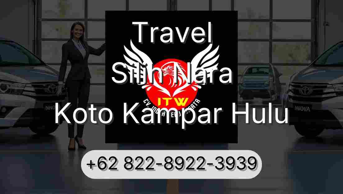Travel Silih Nara Koto Kampar Hulu