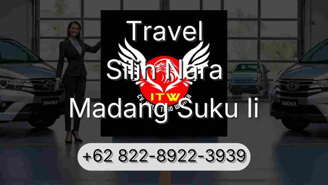 Travel Silih Nara Madang Suku Ii