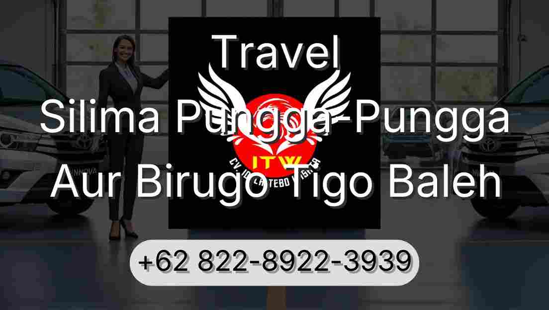 Travel Silima Pungga-Pungga Aur Birugo Tigo Baleh