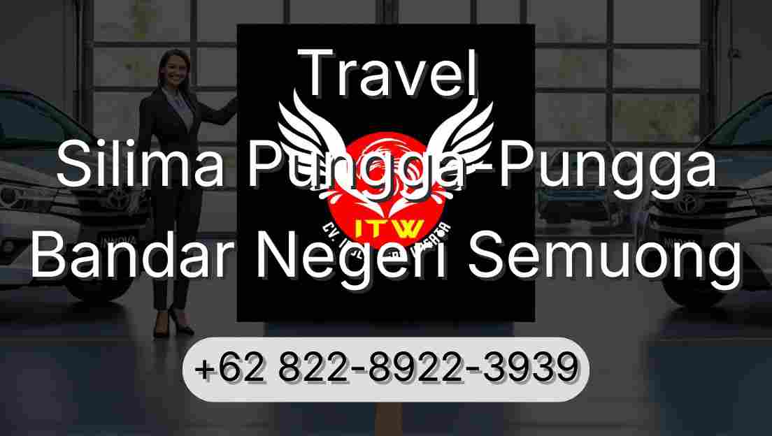 Travel Silima Pungga-Pungga Bandar Negeri Semuong
