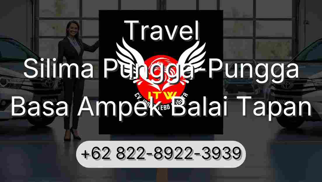 Travel Silima Pungga-Pungga Basa Ampek Balai Tapan
