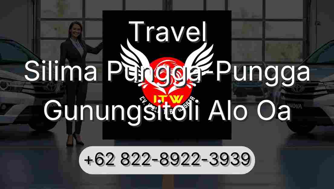Travel Silima Pungga-Pungga Gunungsitoli Alo Oa