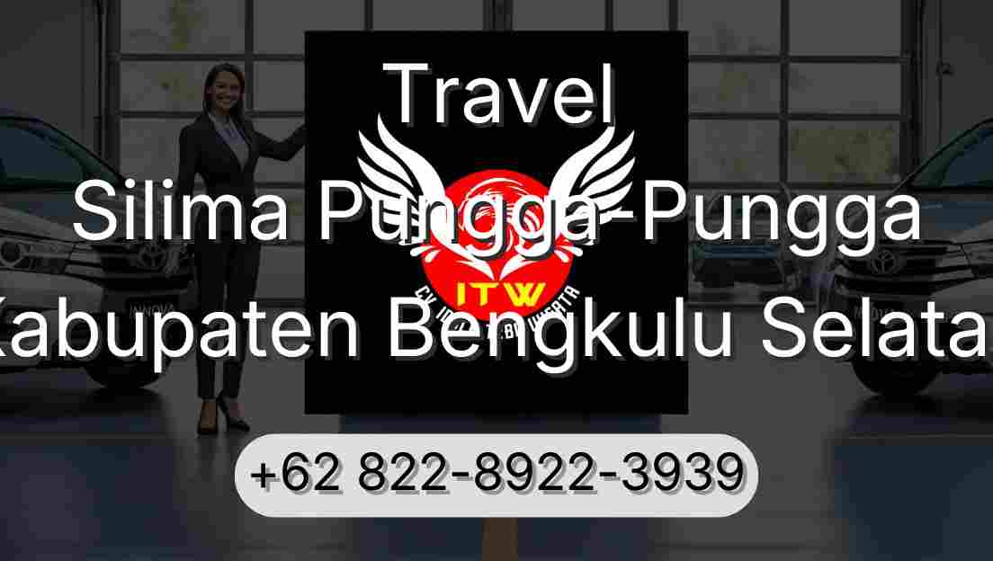 Travel Silima Pungga-Pungga Kabupaten Bengkulu Selatan