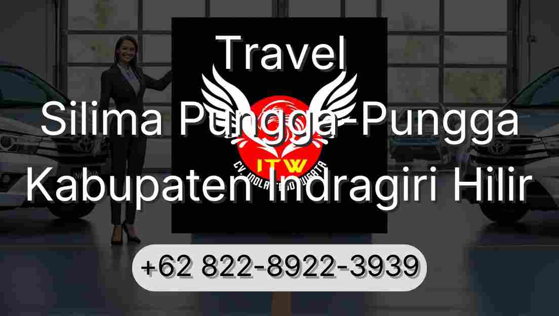 Travel Silima Pungga-Pungga Kabupaten Indragiri Hilir