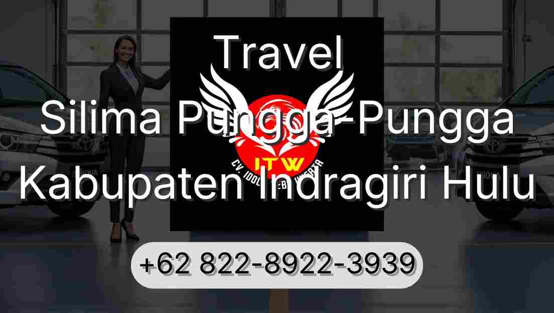 Travel Silima Pungga-Pungga Kabupaten Indragiri Hulu