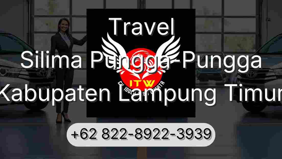Travel Silima Pungga-Pungga Kabupaten Lampung Timur