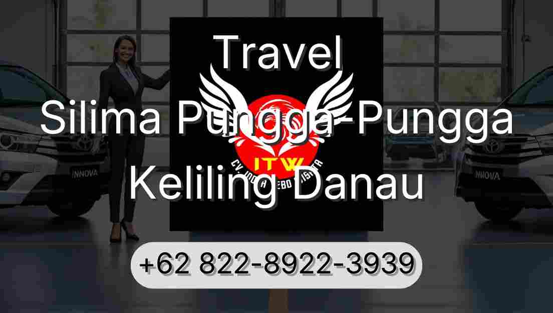 Travel Silima Pungga-Pungga Keliling Danau