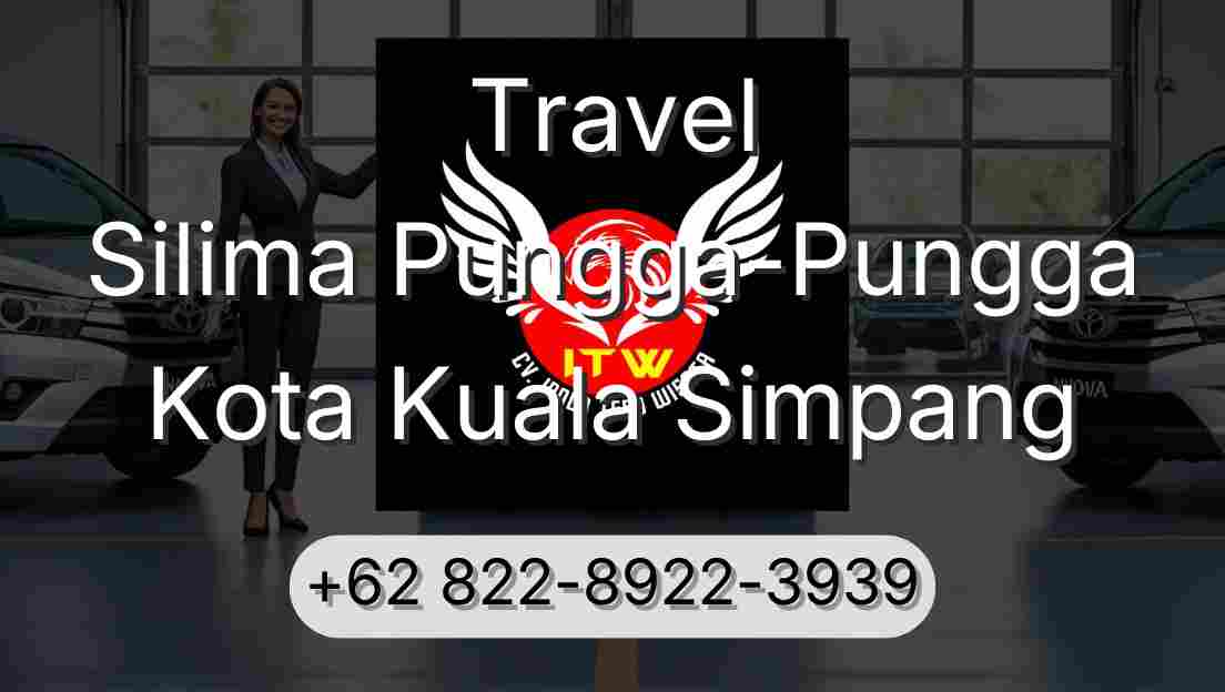 Travel Silima Pungga-Pungga Kota Kuala Simpang