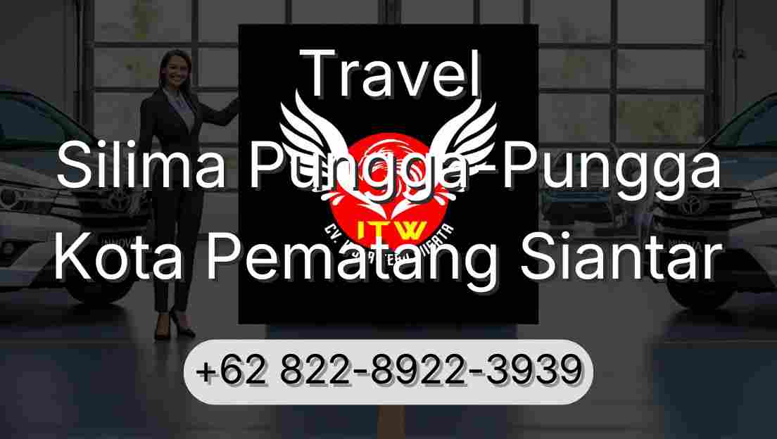 Travel Silima Pungga-Pungga Kota Pematang Siantar