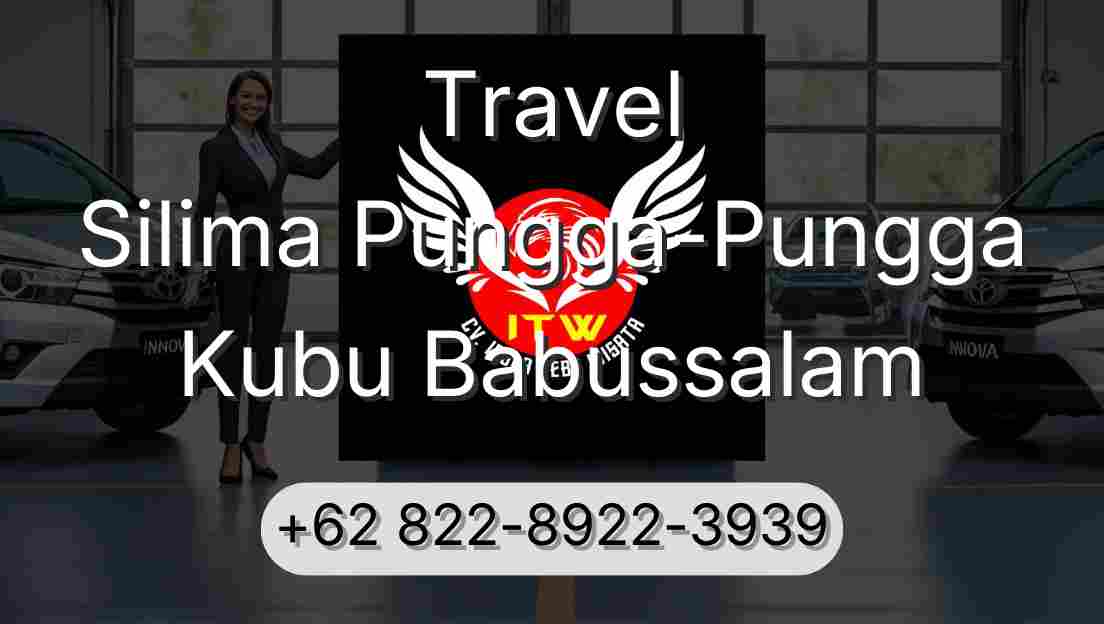 Travel Silima Pungga-Pungga Kubu Babussalam
