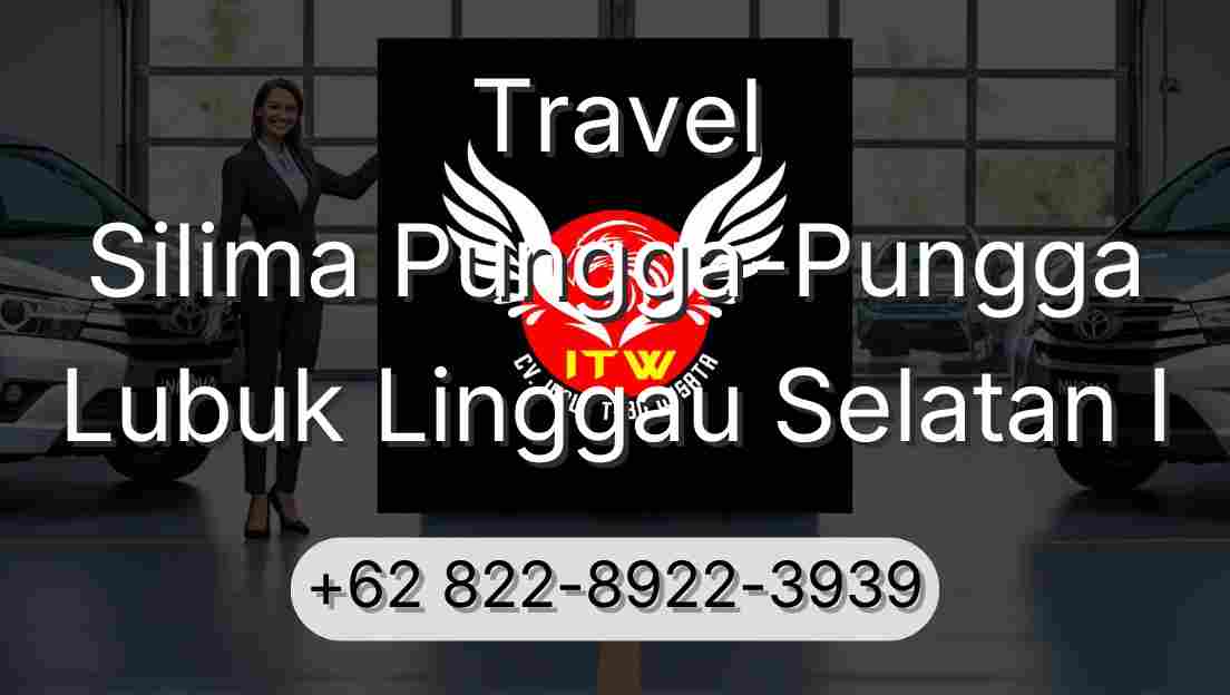 Travel Silima Pungga-Pungga Lubuk Linggau Selatan I