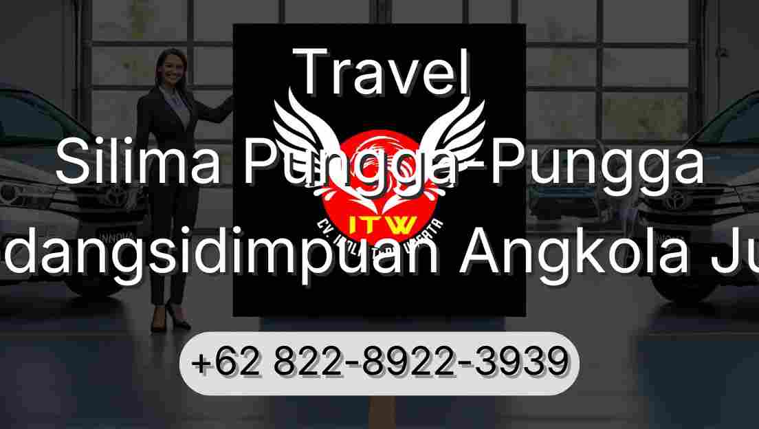 Travel Silima Pungga-Pungga Padangsidimpuan Angkola Julu