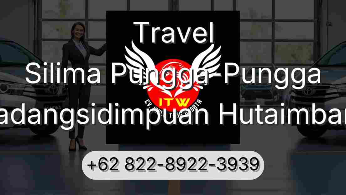 Travel Silima Pungga-Pungga Padangsidimpuan Hutaimbaru
