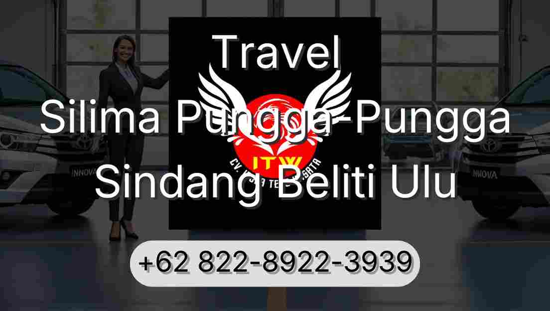 Travel Silima Pungga-Pungga Sindang Beliti Ulu