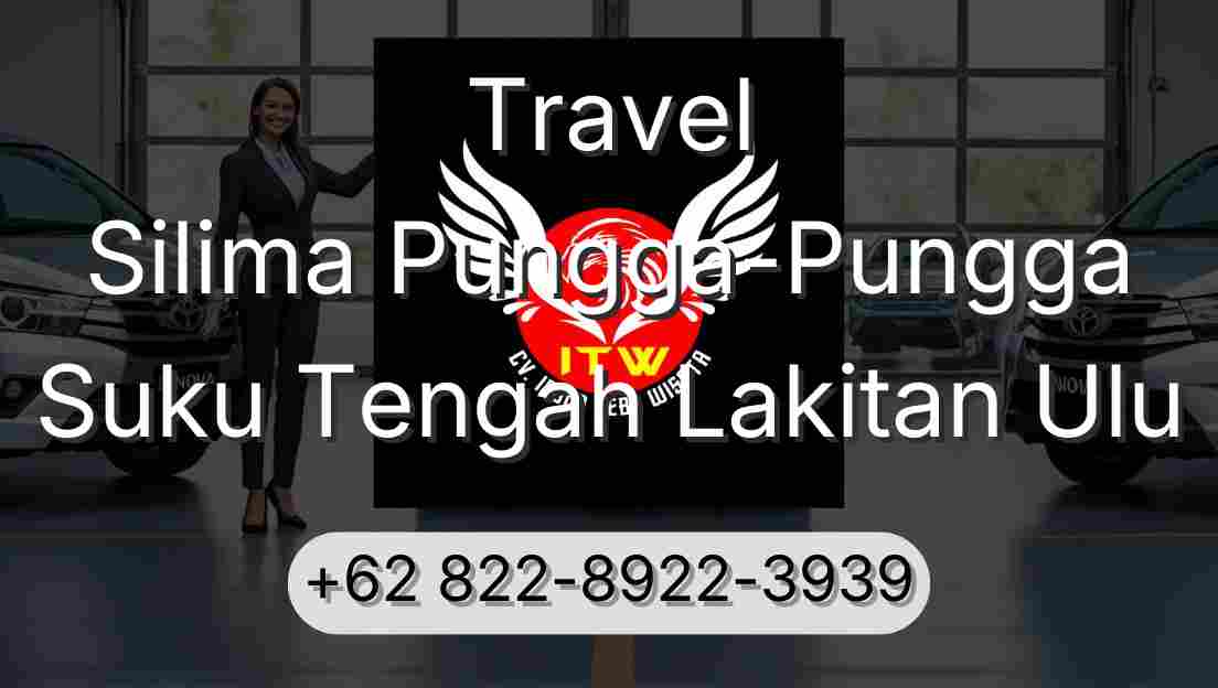 Travel Silima Pungga-Pungga Suku Tengah Lakitan Ulu