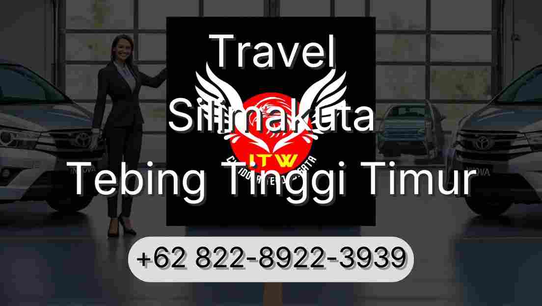 Travel Silimakuta Tebing Tinggi Timur