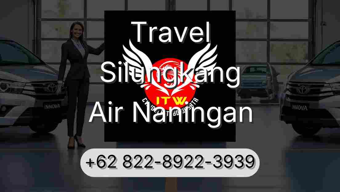 Travel Silungkang Air Naningan