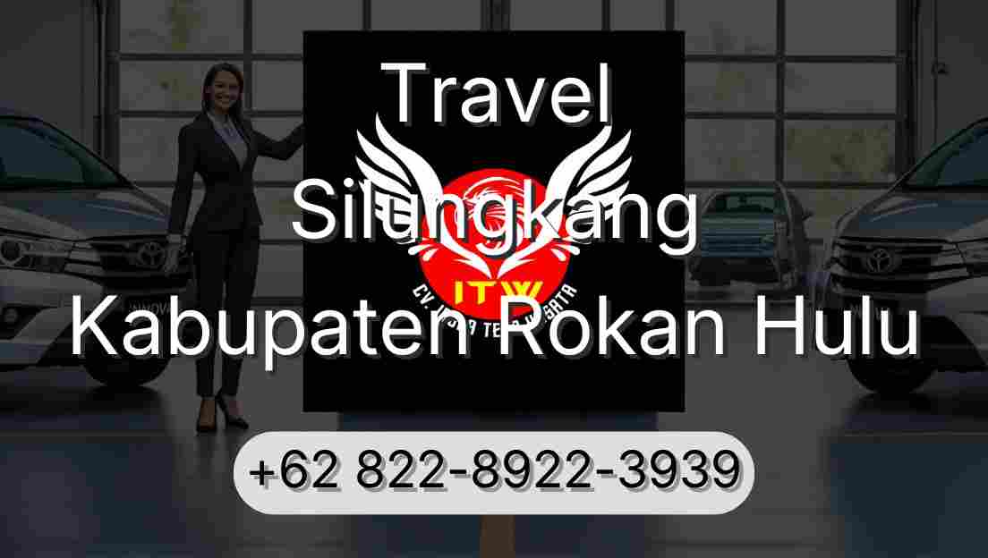Travel Silungkang Kabupaten Rokan Hulu