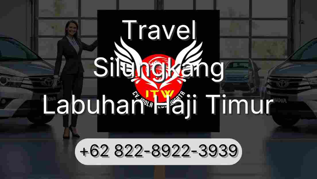 Travel Silungkang Labuhan Haji Timur