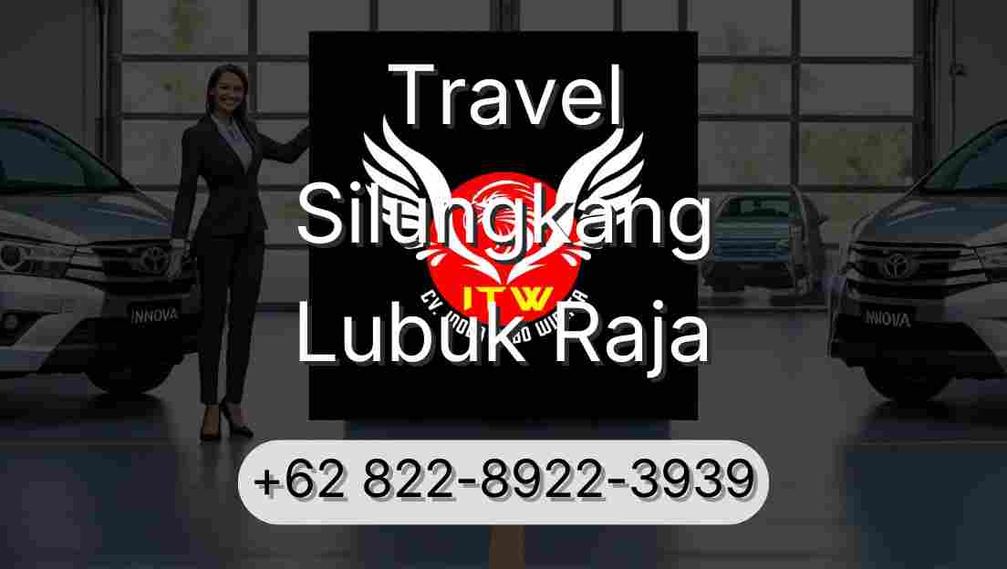 Travel Silungkang Lubuk Raja