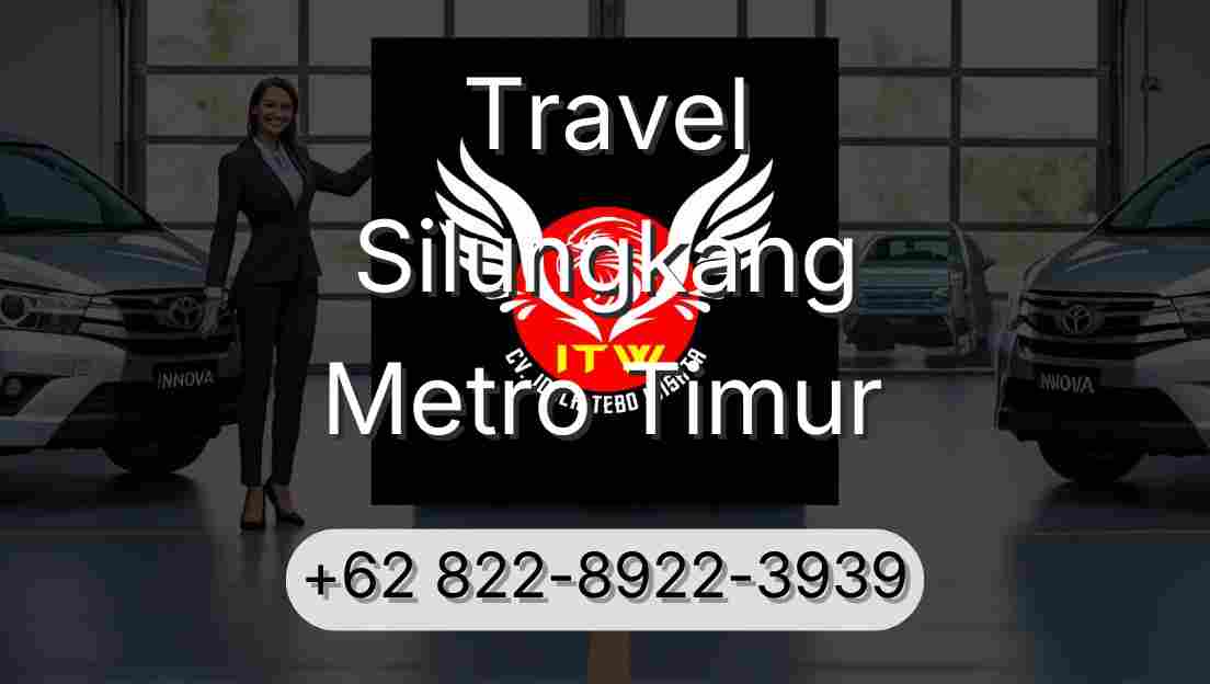Travel Silungkang Metro Timur