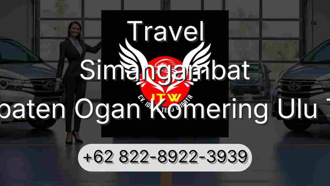 Travel Simangambat Kabupaten Ogan Komering Ulu Timur