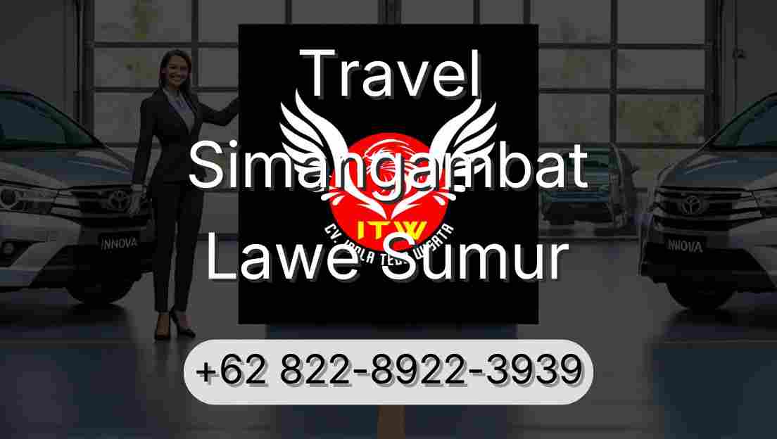 Travel Simangambat Lawe Sumur