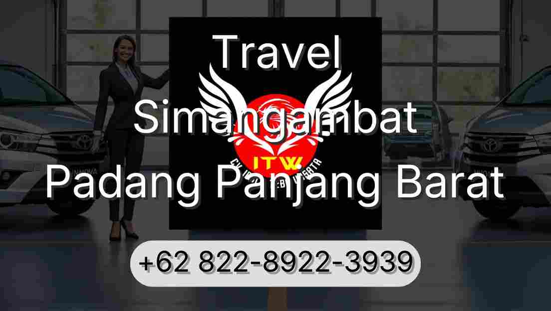 Travel Simangambat Padang Panjang Barat