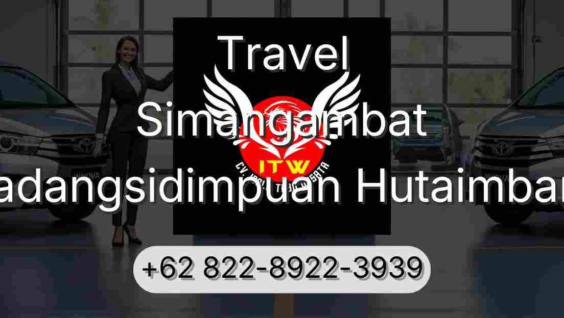 Travel Simangambat Padangsidimpuan Hutaimbaru