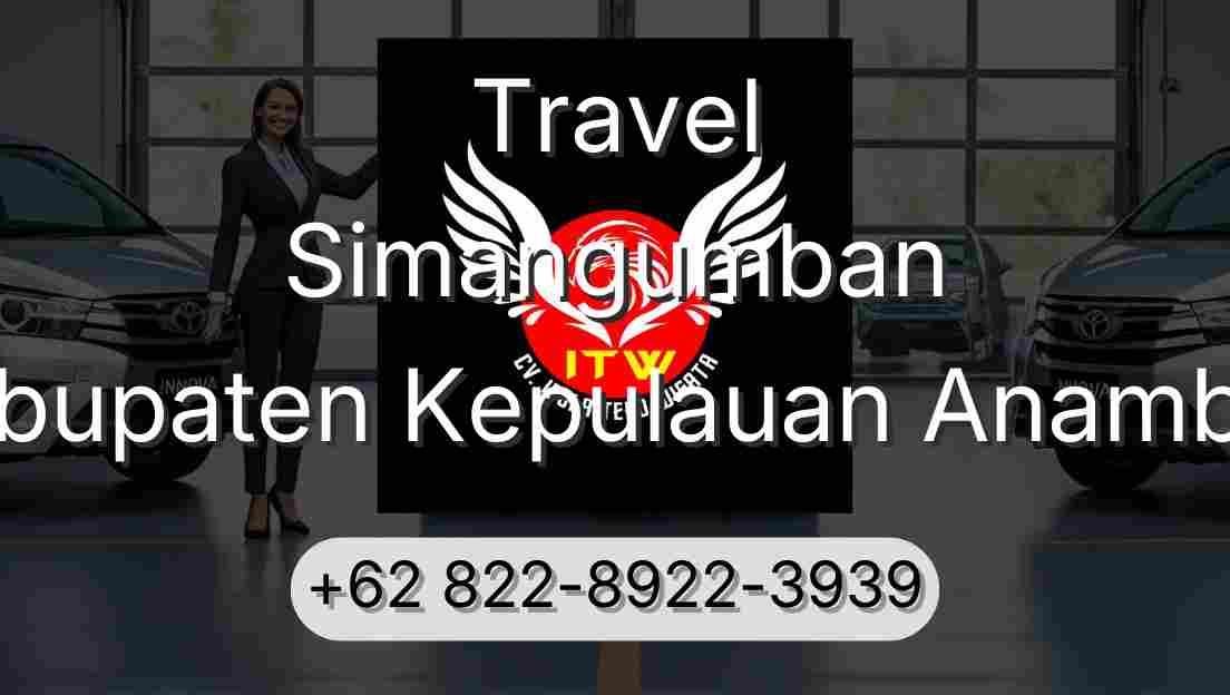 Travel Simangumban Kabupaten Kepulauan Anambas