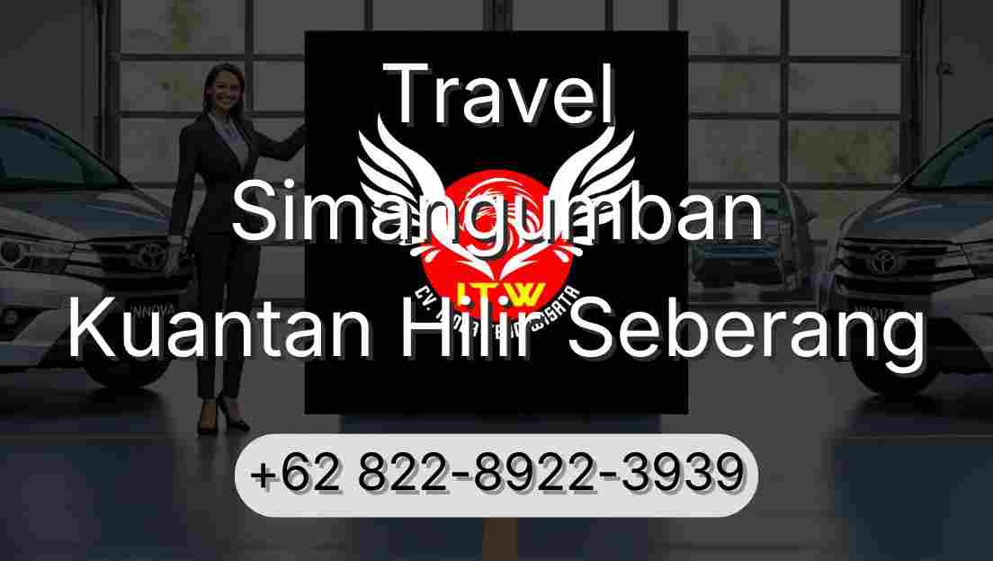 Travel Simangumban Kuantan Hilir Seberang
