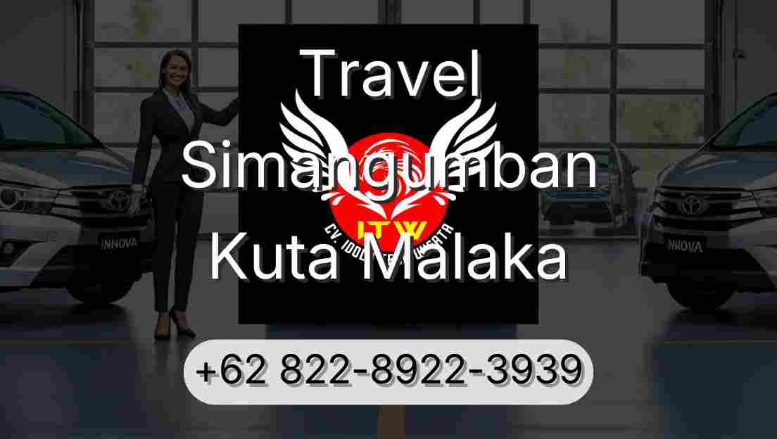 Travel Simangumban Kuta Malaka