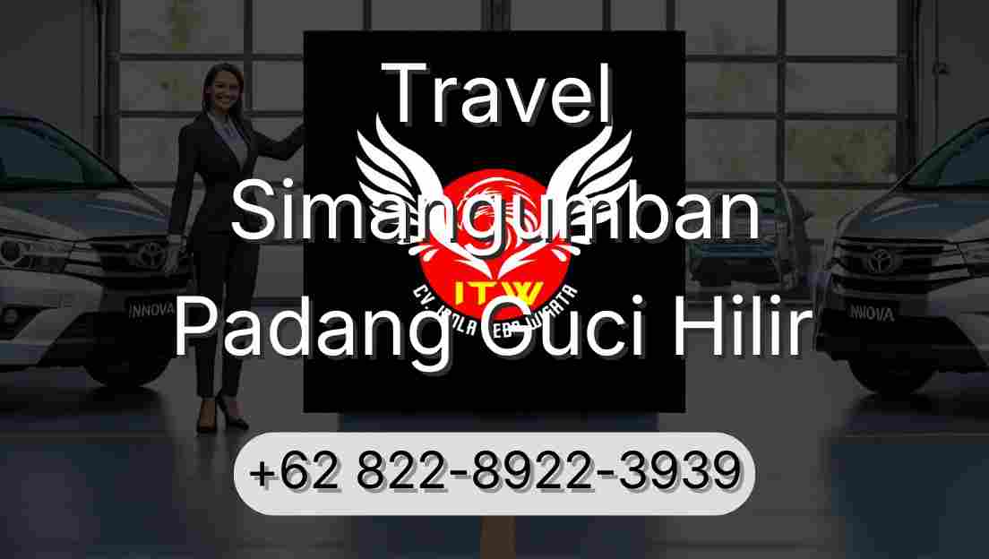 Travel Simangumban Padang Guci Hilir