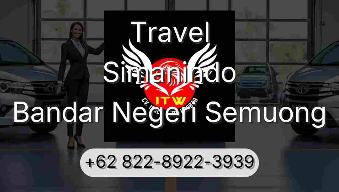 Travel Simanindo Bandar Negeri Semuong