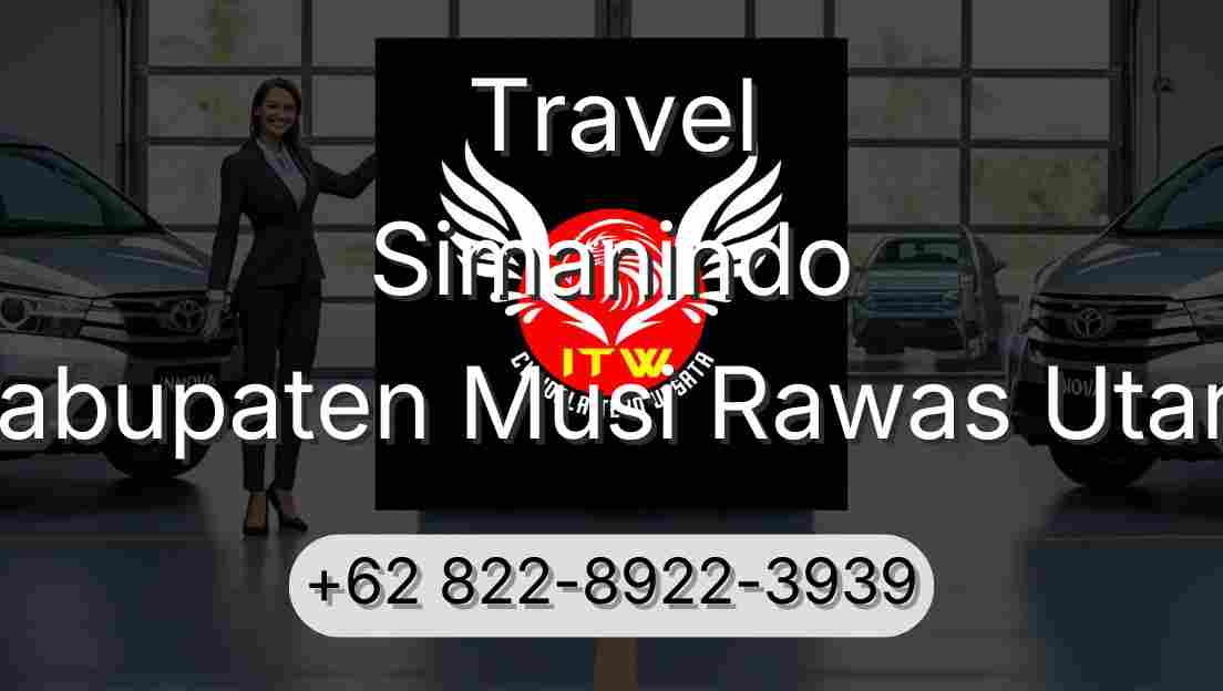 Travel Simanindo Kabupaten Musi Rawas Utara