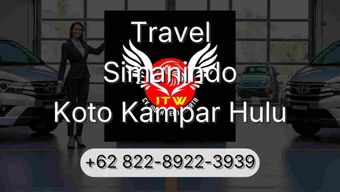 Travel Simanindo Koto Kampar Hulu