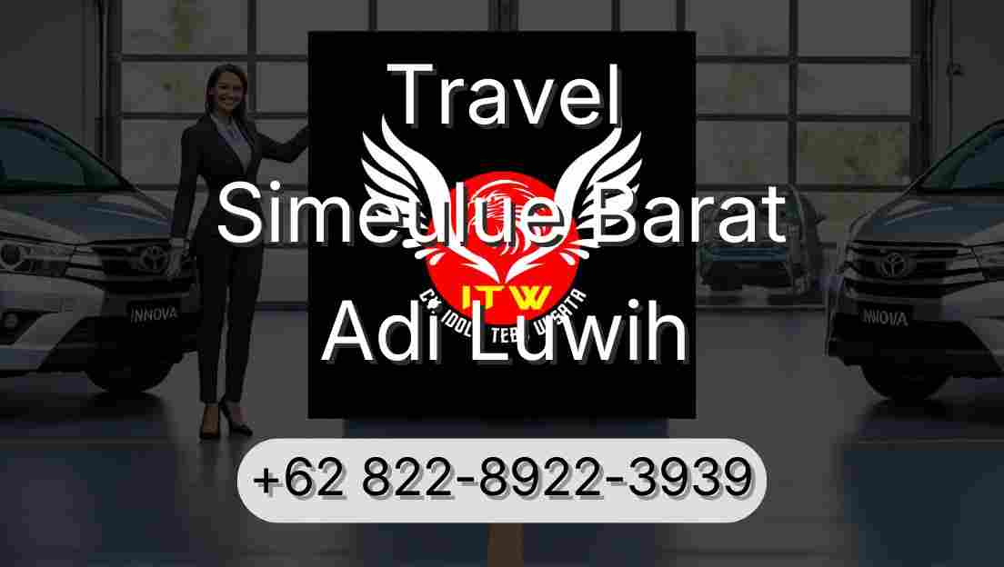 Travel Simeulue Barat Adi Luwih