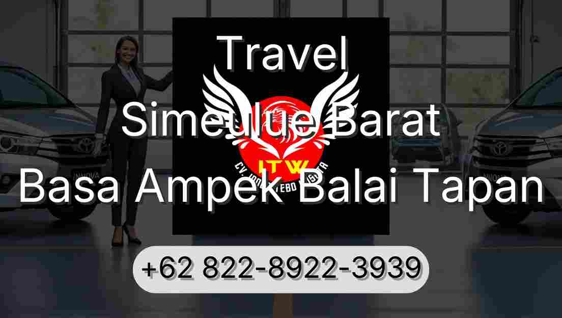 Travel Simeulue Barat Basa Ampek Balai Tapan
