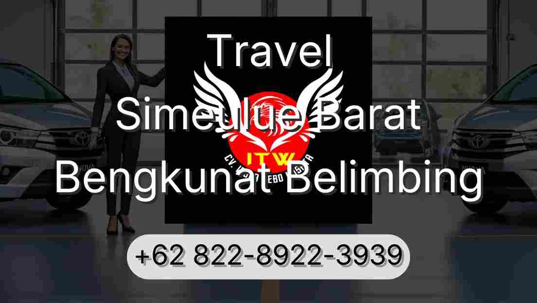 Travel Simeulue Barat Bengkunat Belimbing
