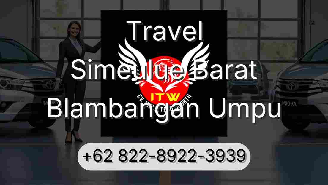 Travel Simeulue Barat Blambangan Umpu