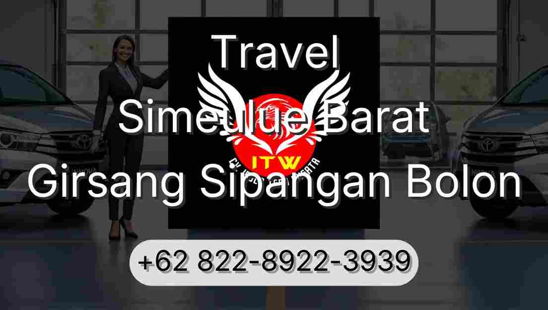 Travel Simeulue Barat Girsang Sipangan Bolon