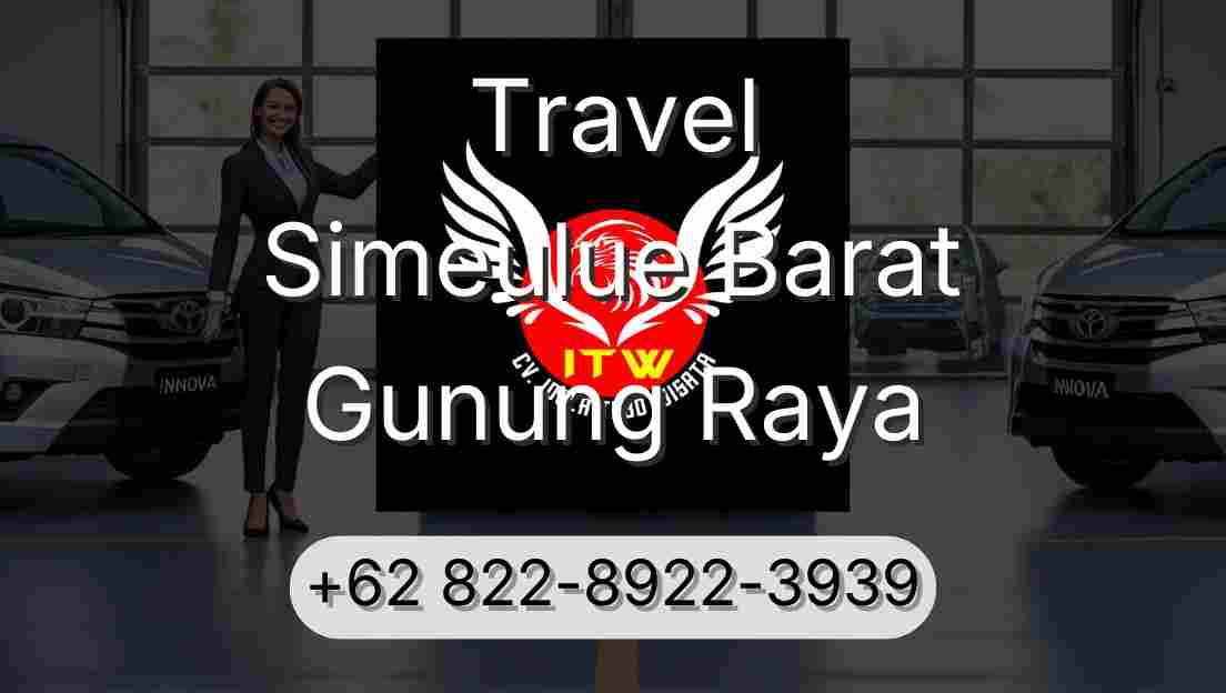 Travel Simeulue Barat Gunung Raya