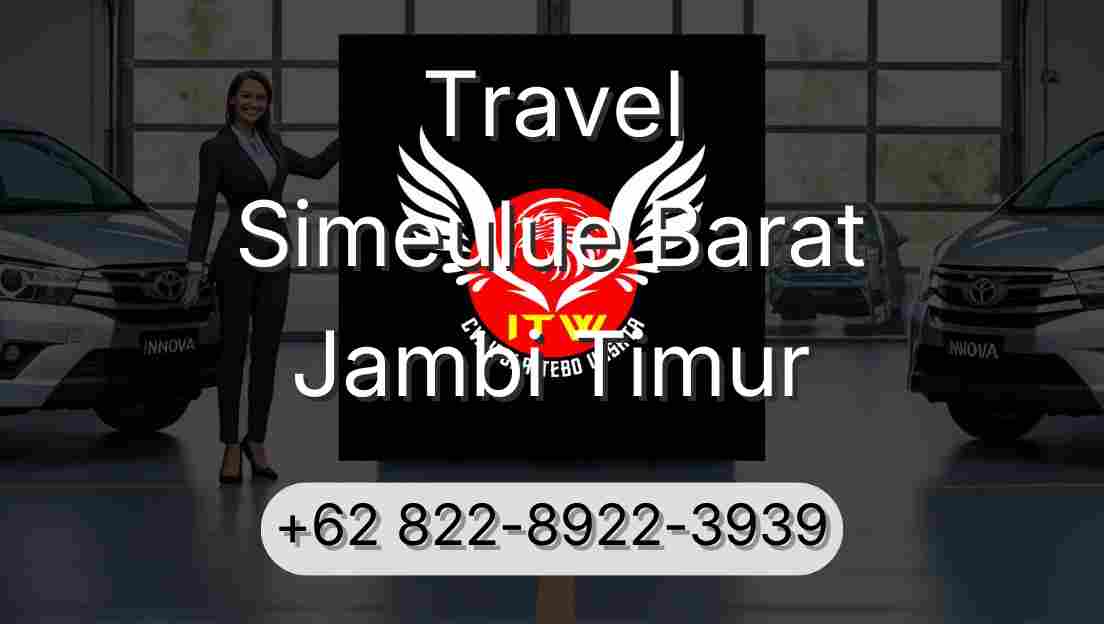 Travel Simeulue Barat Jambi Timur