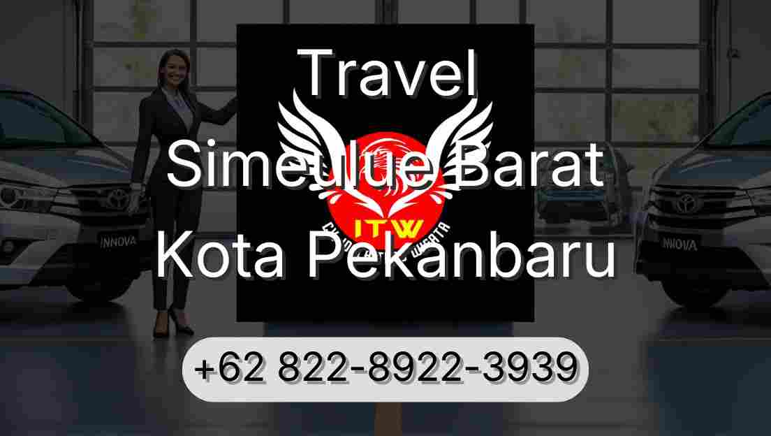 Travel Simeulue Barat Kota Pekanbaru