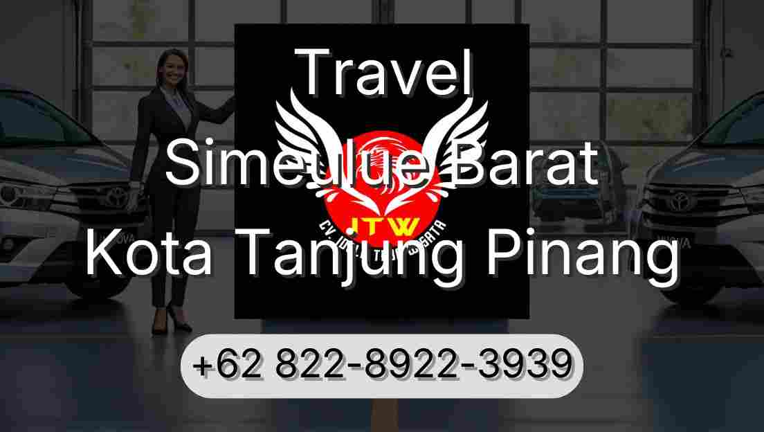 Travel Simeulue Barat Kota Tanjung Pinang